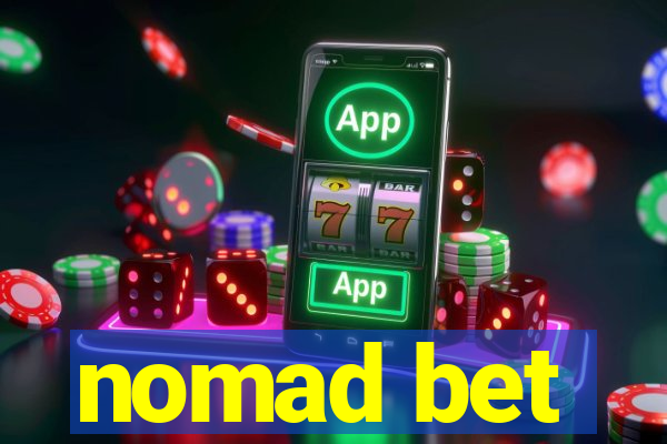 nomad bet